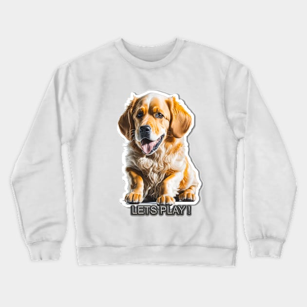 retriever dog LETS PLAY Crewneck Sweatshirt by HTA DESIGNS